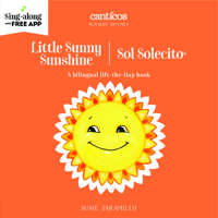 Little Sunny Sunshine / Sol Solecito 1945635266 Book Cover