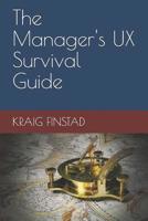 The Manager's UX Survival Guide 1075259762 Book Cover
