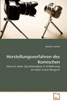 Herstellungsverfahren des Komischen: Versuch einer Spurenanalyse in Anlehnung an Henri Louis Bergson 3639241363 Book Cover