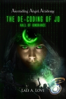The De-Coding of Jo: Hall of Ignorance (1) 1647041562 Book Cover