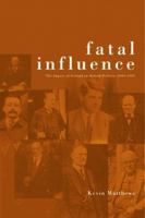 Fatal Influence: The Impact Of Ireland On British Politics 1920-192 1904558054 Book Cover