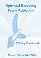 Spiritual Recovery from Addiction B0B1C81YSH Book Cover