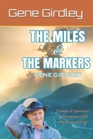 The Miles and The Markers: 52 Weeks of Experiences to improve your life and enhance your journey B08XLGGDMN Book Cover