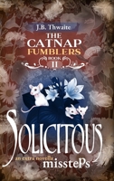 Solicitous Missteps (The Catnap Fumblers) 9527600057 Book Cover