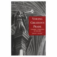 Voicing Creations Praise: Towards a Theology of the Arts 056729188X Book Cover