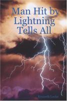 Man Hit by Lightening Tells All 1430316136 Book Cover