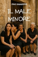 Il male minore (Italian Edition) B0H7QPR6SZ Book Cover