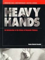 Heavy Hands: An Introduction to the Crimes of Domestic Violence 0130835250 Book Cover