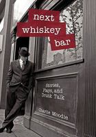 Next Whiskey Bar 1450286518 Book Cover