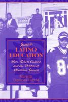 Issues in Latino Education: Race, School Culture, and the Politics of Academic Success 020535131X Book Cover