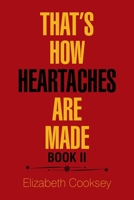 That's How Heartaches Are Made : Book Ii 1984581961 Book Cover