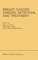 Breast Cancer: Origins, Detection, and Treatment (Developments in Oncology) 1461294215 Book Cover