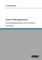 Frauen in F�hrungspositionen: Eine qualitative Betrachtung in Theorie und Empirie 3638851753 Book Cover
