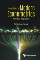 Foundations Of Modern Econometrics: A Unified Approach 9819819199 Book Cover