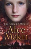 The Amazing Mind of Alice Makin 1909489875 Book Cover