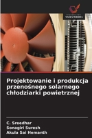 Projektowanie i produkcja przenosnego solarnego chlodziarki powietrznej (Polish Edition) 6630325087 Book Cover