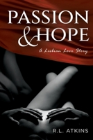 Passion & Hope: A Lesbian Love Story 1685472281 Book Cover