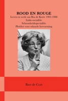 Rood en rouge: Leven en werk van Ria de Korte 1901-1988; Links-socialiste, schoonheidsspecialiste, pleitster voor seksuele hervorming 1678020982 Book Cover