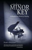 Notes from a Minor Key: A Memoir of Music, Love, and Healing 1571745548 Book Cover