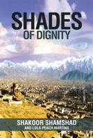 Shades of Dignity 1491876832 Book Cover