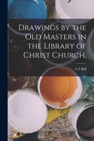 Drawings by the old Masters in the Library of Christ Church, 1017575436 Book Cover