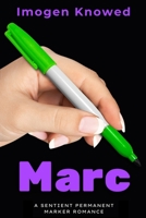 Marc: A Sentient Permanent Marker Romance (The Touch of Sentience) 1972670034 Book Cover
