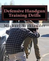 Defensive Handgun Training Drills 1481020226 Book Cover