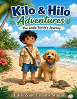 Kilo & Hilo Adventures: The Little Turtle's Journey B0HG9KKL9F Book Cover