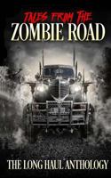 Tales from the Zombie Road 1979713766 Book Cover