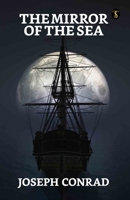 The Mirror of the Sea 1500167711 Book Cover