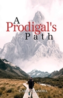 A Prodigal's Path 1643670050 Book Cover