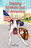 Danny Strikes Out in America: A R.E.A.D Book 178092335X Book Cover