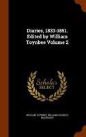 Diaries, 1833-1851. Edited by William Toynbee Volume 2 1345782039 Book Cover