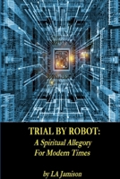 Trial By Robot 0986154946 Book Cover