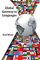 Global Gateway to Languages: A Multifaceted Approach to Second Language Acquisition for Teenagers B0DY5JRPTL Book Cover