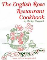 The English Rose Restaurant Cookbook 1884550223 Book Cover