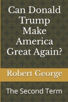 Can Donald Trump Make America Great Again? 1534707085 Book Cover