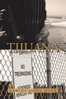 Tijuana: En dolor de parto 1463399286 Book Cover