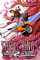 Thrill Kings: Convention Collection 2: Short, Interdimensional Sci-Fi 0997869526 Book Cover