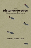 Historias de otros - Microrrelatos y relatos breves 8409298260 Book Cover