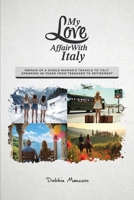 My Love Affair With Italy: Memoir of a single woman's travels to Italy spanning 45 years from a teenager to retirement 0998973238 Book Cover