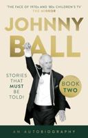 Johnny Ball – Stories That Must Be Told! 1835743781 Book Cover