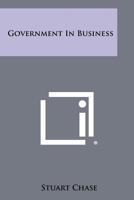 Government in Business 1258338637 Book Cover