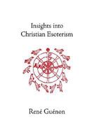 Insights into Christian Esoterism 0900588330 Book Cover