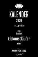 Kalender 2020 für Eiskunstläufer: Wochenplaner / Tagebuch / Journal für das ganze Jahr: Platz für Notizen, Planung / Planungen / Planer , Erinnerungen und Sprüche (German Edition) 1674469349 Book Cover
