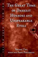 The Great Tome of Darkest Horrors and Unspeakable Evils (The Great Tome #2) 153365526X Book Cover