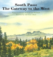 South Pass: The Gateway to the West 1638485550 Book Cover