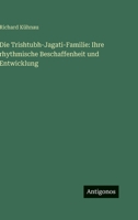 Die Trishtubh-Jagati-Familie: Ihre rhythmische Beschaffenheit und Entwicklung 3563997454 Book Cover