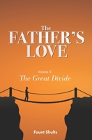 The Father's Love: The Great Divide 0999233459 Book Cover
