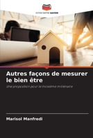 Autres façons de mesurer le bien être: Une proposition pour le troisième millénaire B0CHLC9RJV Book Cover